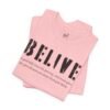 Inspirational Unisex Tee Belive Design, Motivational Shirt for Everyday Wear, Gifts for Friends and Family, Positive Affirmation Apparel