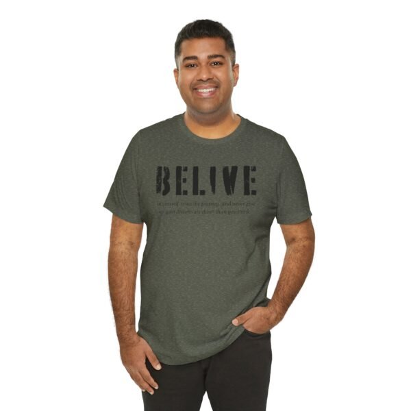Inspirational Unisex Tee Belive Design, Motivational Shirt for Everyday Wear, Gifts for Friends and Family, Positive Affirmation Apparel