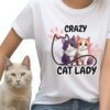 Cat Lady T-Shirt, Funny Pet Lover Shirt, Gift for Cat Owners, Cute Animal Tee, Crazy Cat Lady Clothing, Funny Cat Apparel