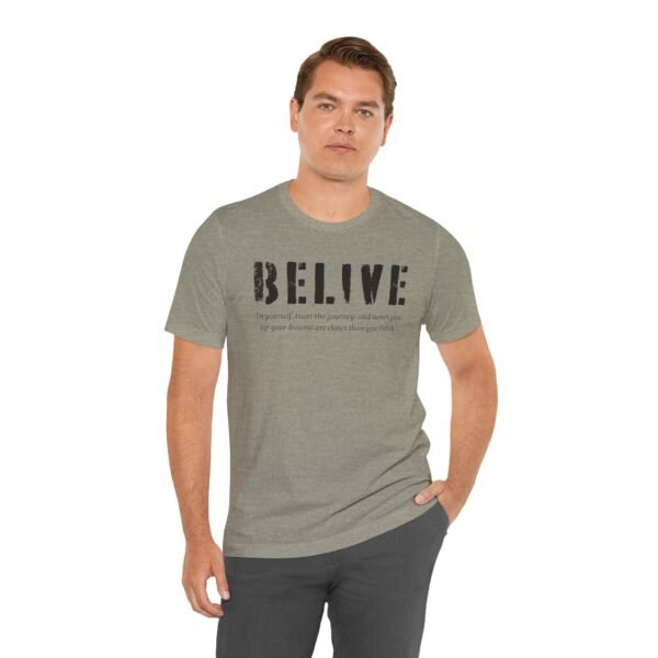 Inspirational Unisex Tee Belive Design, Motivational Shirt for Everyday Wear, Gifts for Friends and Family, Positive Affirmation Apparel