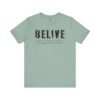 Inspirational Unisex Tee Belive Design, Motivational Shirt for Everyday Wear, Gifts for Friends and Family, Positive Affirmation Apparel