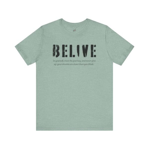 Inspirational Unisex Tee Belive Design, Motivational Shirt for Everyday Wear, Gifts for Friends and Family, Positive Affirmation Apparel
