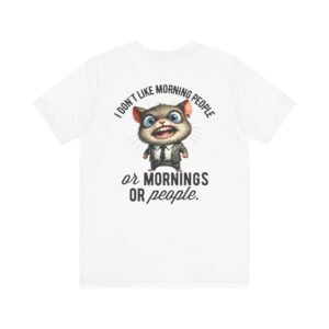 Funny Morning People Tee, Unisex Graphic T-Shirt, Casual Wear, Gift for Coffee Lovers, Humorous Retro Tee, Weekend Vibes