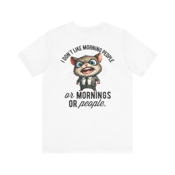 Funny Morning People Tee, Unisex Graphic T-Shirt, Casual Wear, Gift for Coffee Lovers, Humorous Retro Tee, Weekend Vibes
