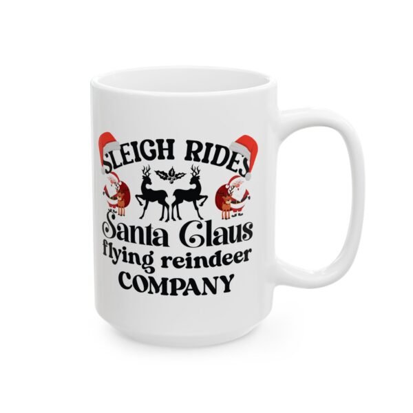 Christmas Santa Mug, "Sleighs" Funny Holiday Coffee Cup (11oz, 15oz)