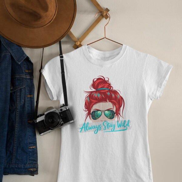 Always Stay Wild Tee, Women’s Graphic Shirt with Red Hair Bun & Sunglasses Always Stay Wild Tee, Women’s Graphic Shirt with Red Hair Bun & Sunglasses