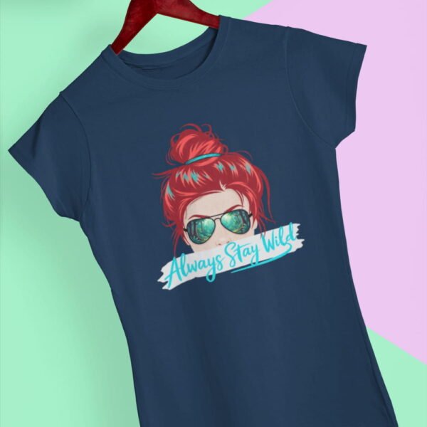 Always Stay Wild Tee, Women’s Graphic Shirt with Red Hair Bun & Sunglasses Always Stay Wild Tee, Women’s Graphic Shirt with Red Hair Bun & Sunglasses
