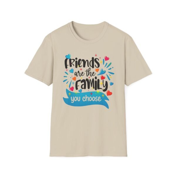 🤍 Friends Are the Family You Choose T-Shirt,  Friendship Quote Tee, Unisex Tee